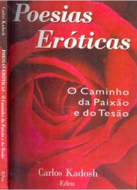 Poesias Erticas - O Caminho da Paixo e Teso.